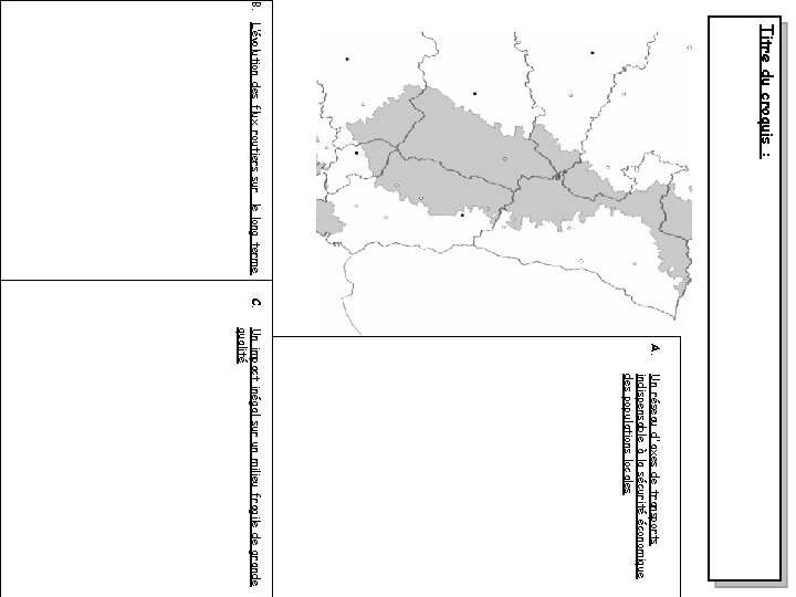 Titre du croquis : B. L’évolution des flux routiers sur le long terme C.