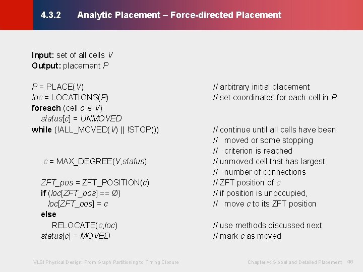 Analytic Placement – Force-directed Placement © KLMH 4. 3. 2 Input: set of all