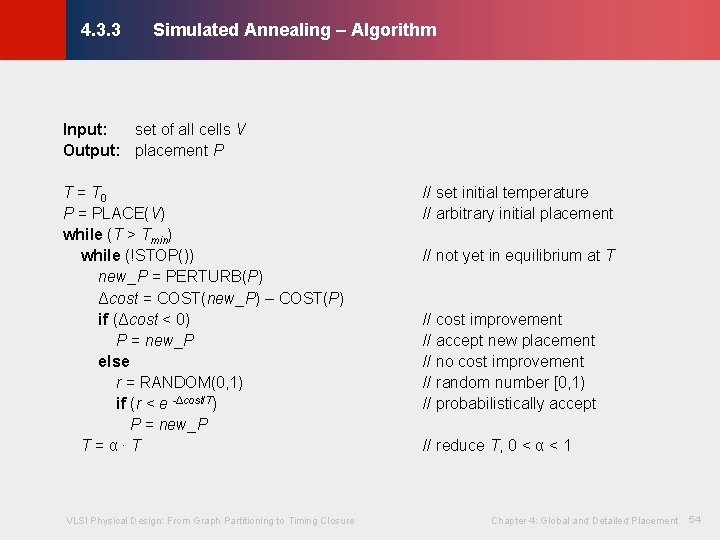 Simulated Annealing – Algorithm © KLMH 4. 3. 3 Input: set of all cells