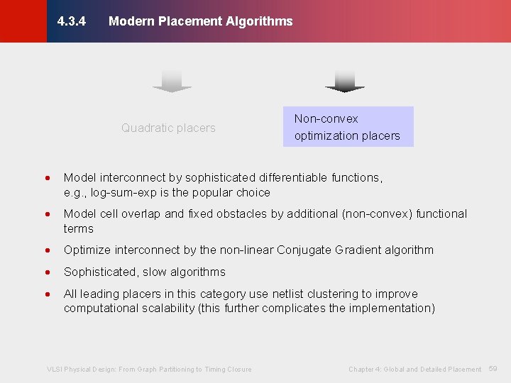 Modern Placement Algorithms © KLMH 4. 3. 4 Non-convex optimization placers · Model interconnect Modern Placement Algorithms © KLMH 4. 3. 4 Non-convex optimization placers · Model interconnect