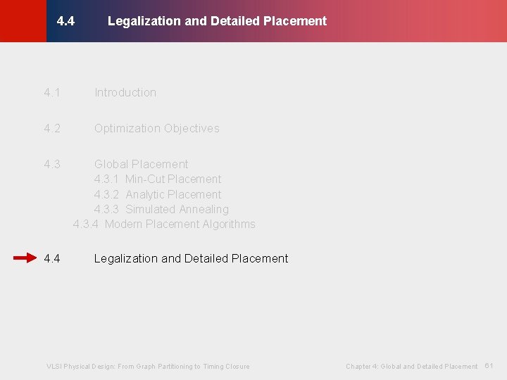 Legalization and Detailed Placement © KLMH 4. 4 4. 1 Introduction 4. 2 Optimization