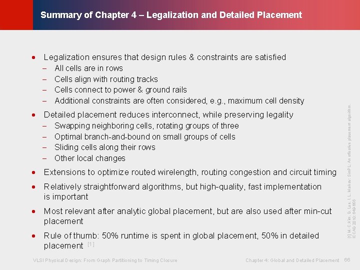 © KLMH Summary of Chapter 4 – Legalization and Detailed Placement All cells are