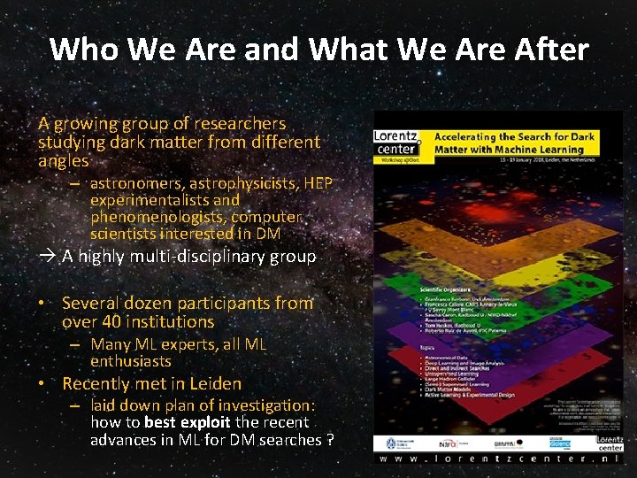 Who We Are and What We Are After A growing group of researchers studying