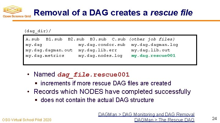 Removal of a DAG creates a rescue file (dag_dir)/ A. sub B 1. sub