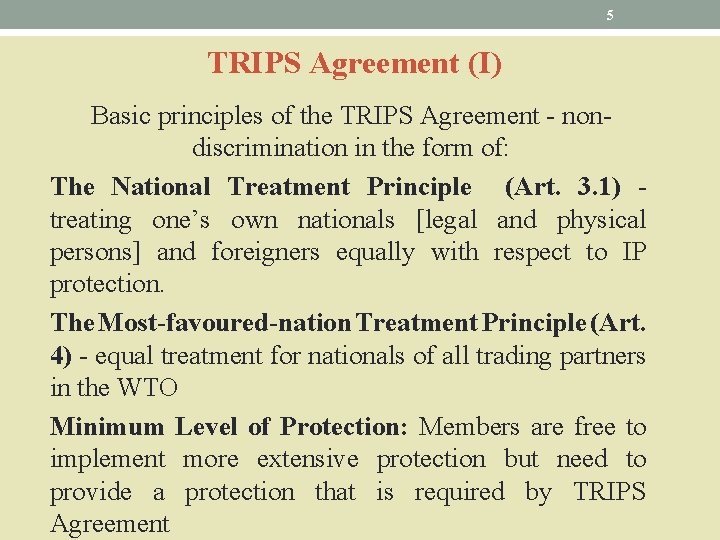 5 TRIPS Agreement (I) Basic principles of the TRIPS Agreement - nondiscrimination in the