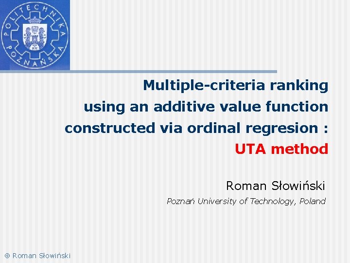 Multiple-criteria ranking using an additive value function constructed via ordinal regresion : UTA method