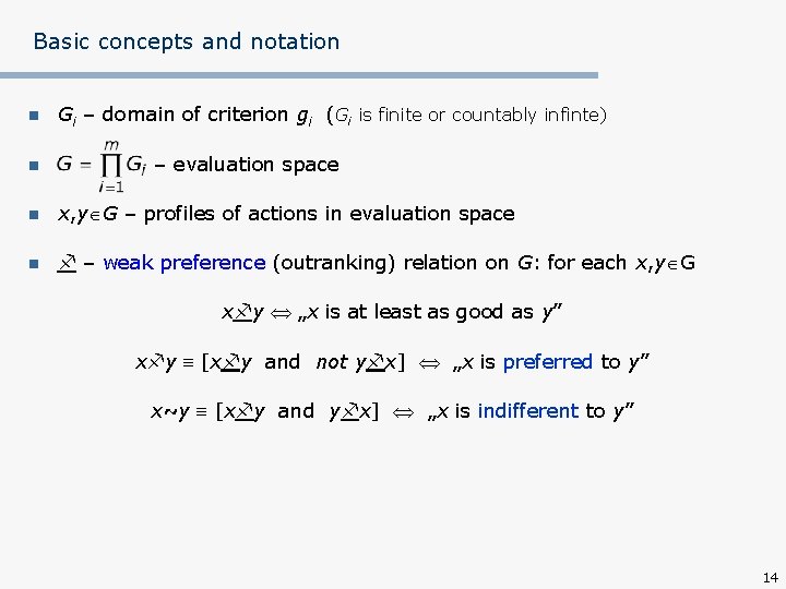 Basic concepts and notation n n Gi – domain of criterion gi (Gi is