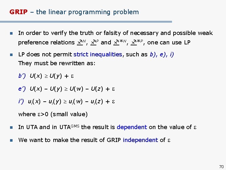 GRIP – the linear programming problem n In order to verify the truth or