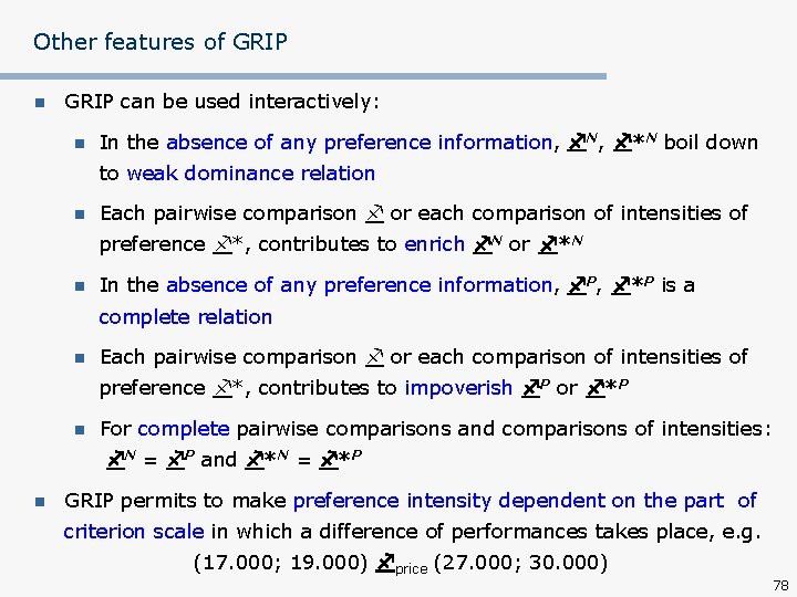 Other features of GRIP n GRIP can be used interactively: n In the absence
