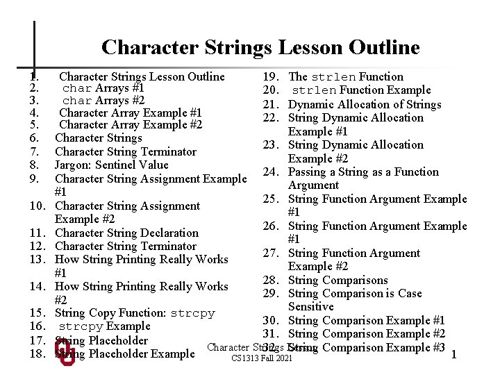 Character Strings Lesson Outline 1. 2. 3. 4. 5. 6. 7. 8. 9. 10.