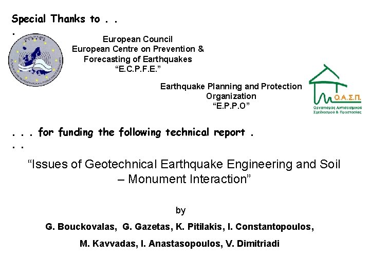 Special Thanks to. . . European Council European Centre on Prevention & Forecasting of