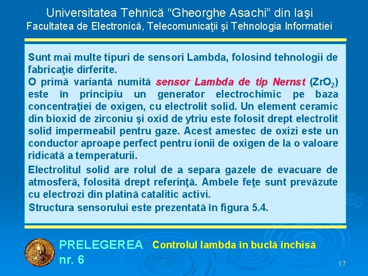 Universitatea Tehnică “Gheorghe Asachi” din Iaşi Facultatea de Electronică, Telecomunicaţii şi Tehnologia Informatiei Sunt