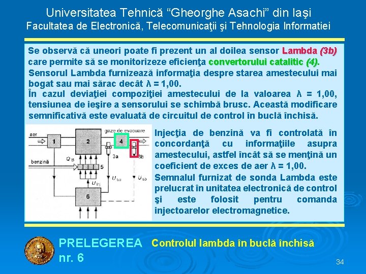 Universitatea Tehnică “Gheorghe Asachi” din Iaşi Facultatea de Electronică, Telecomunicaţii şi Tehnologia Informatiei Se