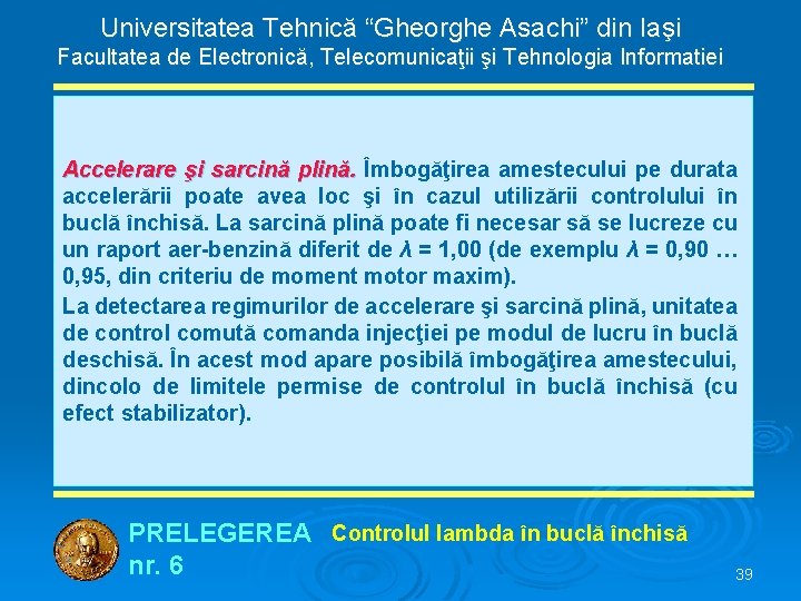Universitatea Tehnică “Gheorghe Asachi” din Iaşi Facultatea de Electronică, Telecomunicaţii şi Tehnologia Informatiei Accelerare