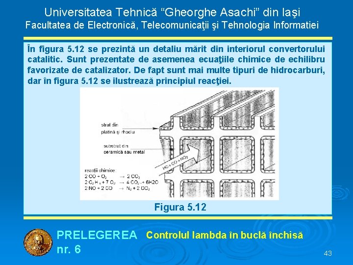 Universitatea Tehnică “Gheorghe Asachi” din Iaşi Facultatea de Electronică, Telecomunicaţii şi Tehnologia Informatiei În