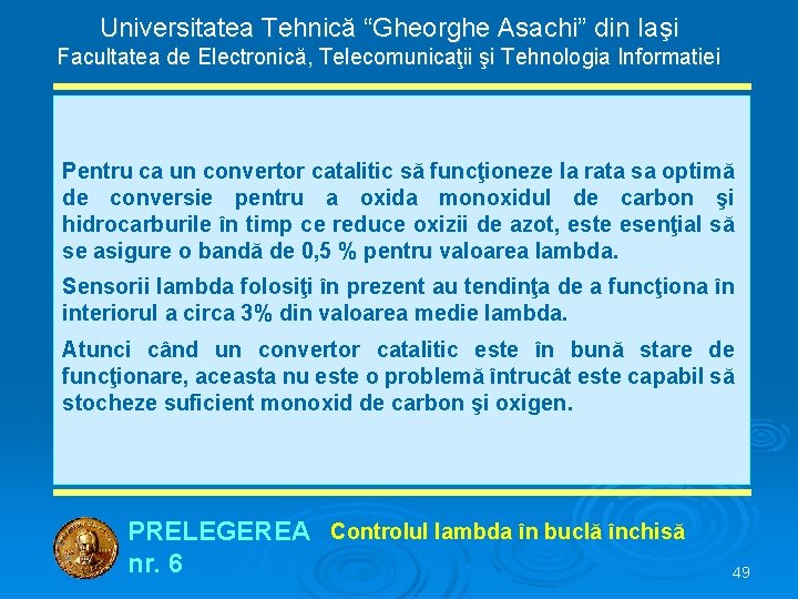 Universitatea Tehnică “Gheorghe Asachi” din Iaşi Facultatea de Electronică, Telecomunicaţii şi Tehnologia Informatiei Pentru