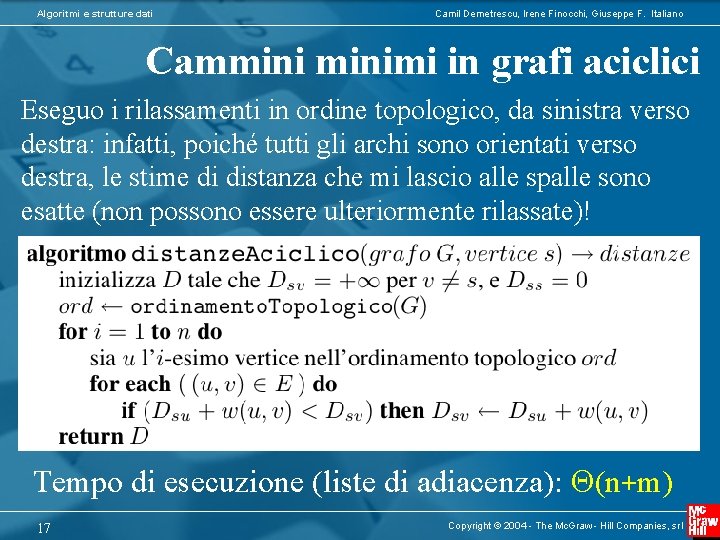 Algoritmi e strutture dati Camil Demetrescu, Irene Finocchi, Giuseppe F. Italiano Camminimi in grafi