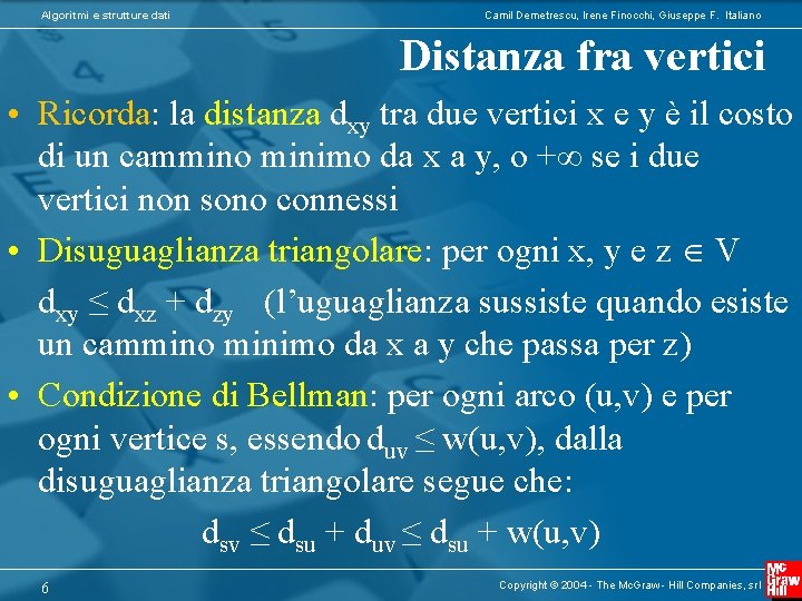 Algoritmi e strutture dati Camil Demetrescu, Irene Finocchi, Giuseppe F. Italiano Distanza fra vertici