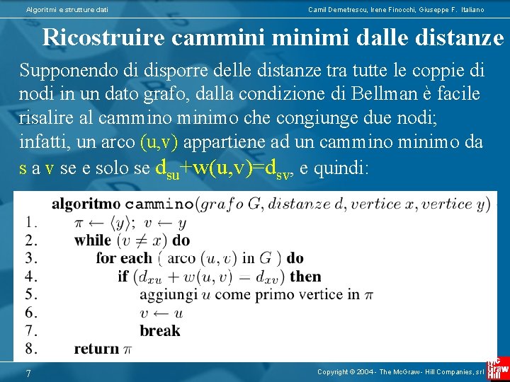 Algoritmi e strutture dati Camil Demetrescu, Irene Finocchi, Giuseppe F. Italiano Ricostruire camminimi dalle