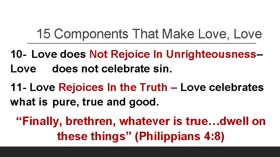 15 Components That Make Love, Love 10 - Love does Not Rejoice In Unrighteousness–
