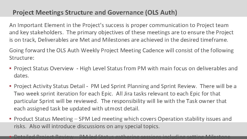 Project Meetings Structure and Governance (OLS Auth) An Important Element in the Project’s success Project Meetings Structure and Governance (OLS Auth) An Important Element in the Project’s success