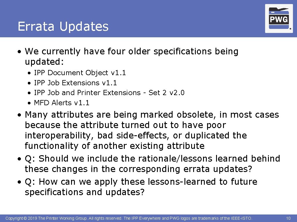 Errata Updates ® • We currently have four older specifications being updated: • •