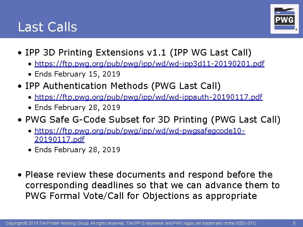 Last Calls ® • IPP 3 D Printing Extensions v 1. 1 (IPP WG