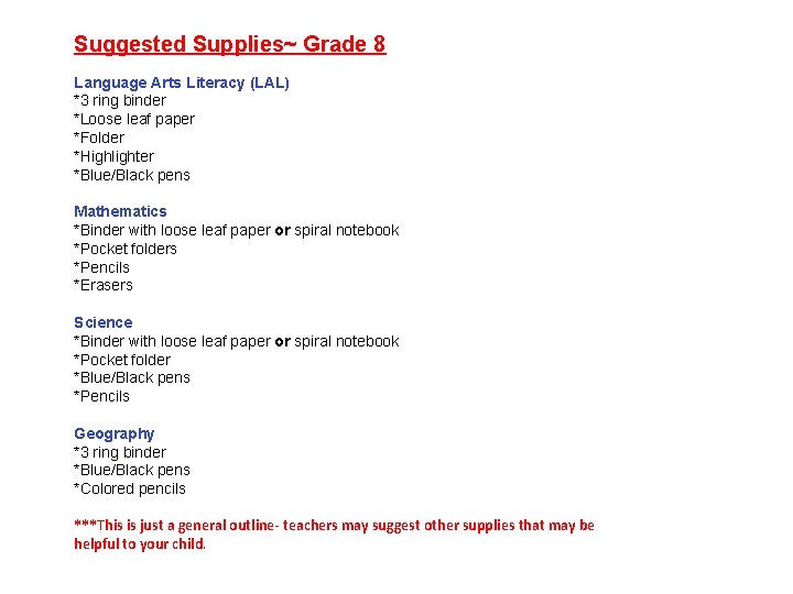 Suggested Supplies~ Grade 8 Language Arts Literacy (LAL) *3 ring binder *Loose leaf paper
