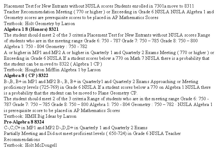 Placement Test for New Entrants without NJSLA scores Students enrolled in 7301 a move