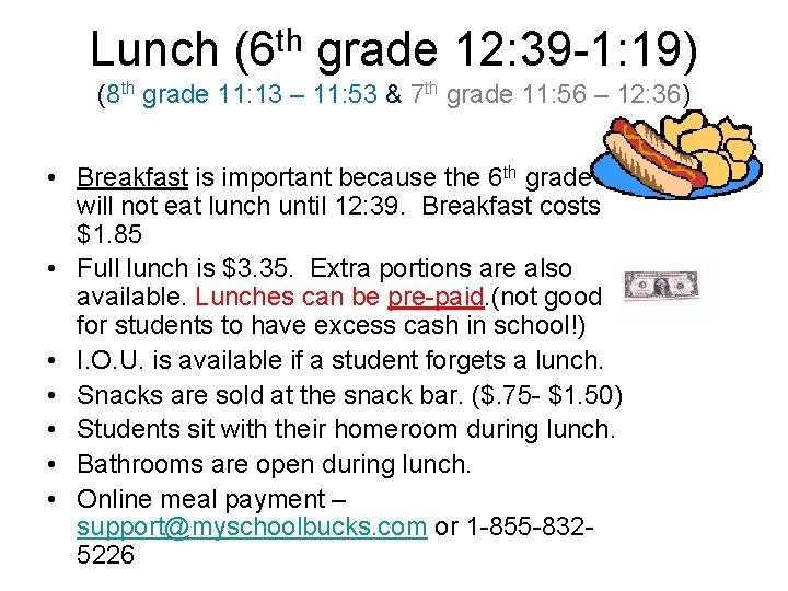 Lunch th (6 grade 12: 39 -1: 19) (8 th grade 11: 13 –