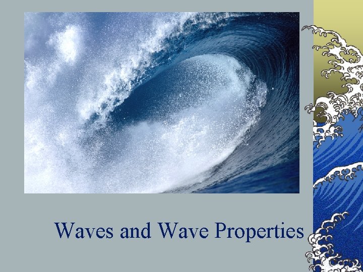 Waves and Wave Properties 