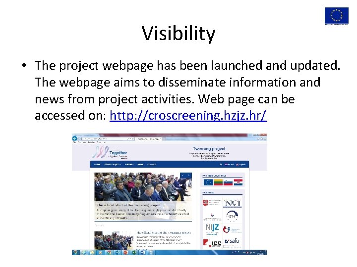 Visibility • The project webpage has been launched and updated. The webpage aims to