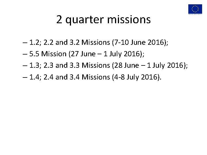 2 quarter missions – 1. 2; 2. 2 and 3. 2 Missions (7 -10