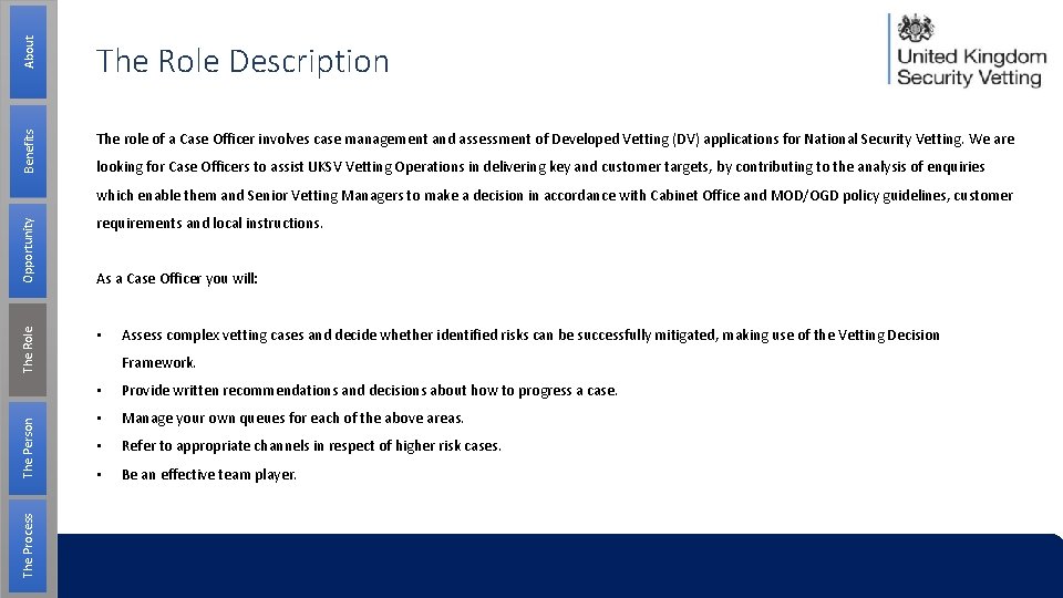About The Role Description Benefits The role of a Case Officer involves case management