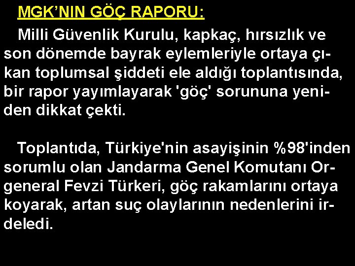 MGK’NIN GÖÇ RAPORU: Milli Güvenlik Kurulu, kapkaç, hırsızlık ve son dönemde bayrak eylemleriyle ortaya