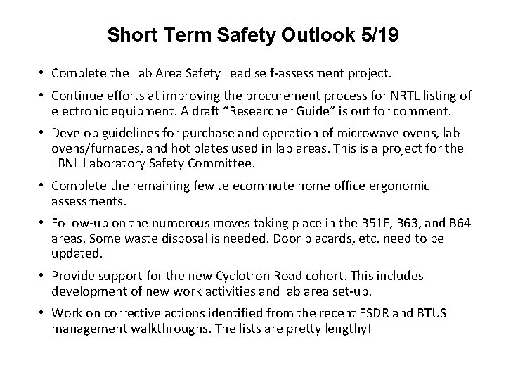 Short Term Safety Outlook 5/19 • Complete the Lab Area Safety Lead self-assessment project.