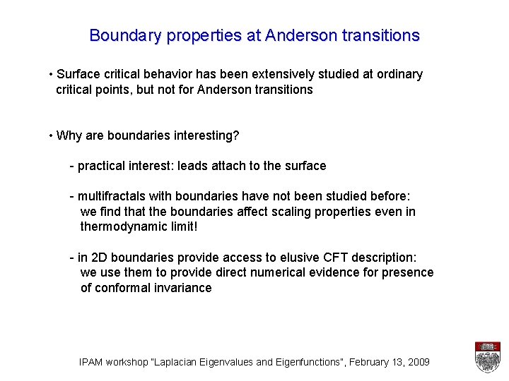 Boundary properties at Anderson transitions • Surface critical behavior has been extensively studied at Boundary properties at Anderson transitions • Surface critical behavior has been extensively studied at