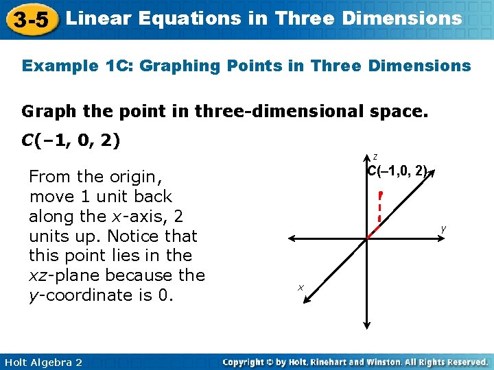 3 -5 Linear Equations in Three Dimensions Example 1 C: Graphing Points in Three