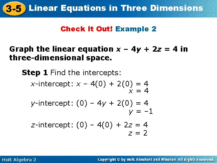 3 -5 Linear Equations in Three Dimensions Check It Out! Example 2 Graph the