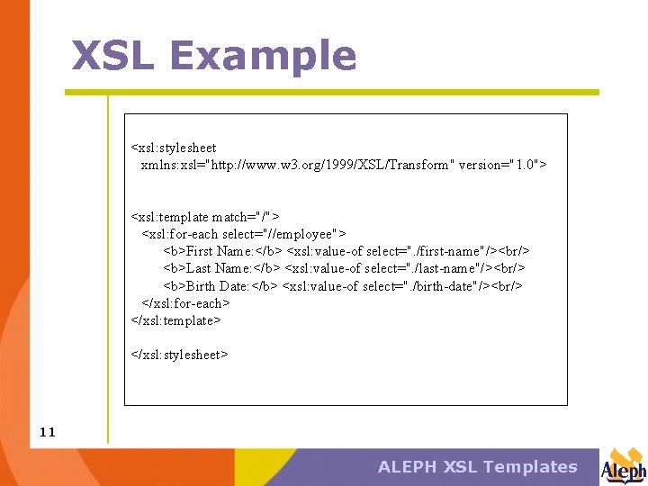 XSL Example <xsl: stylesheet xmlns: xsl="http: //www. w 3. org/1999/XSL/Transform" version="1. 0"> <xsl: template