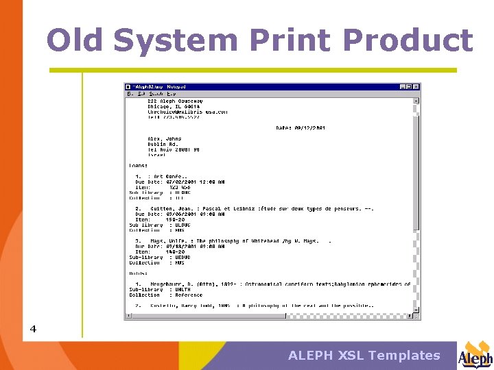 Old System Print Product 4 ALEPH XSL Templates 