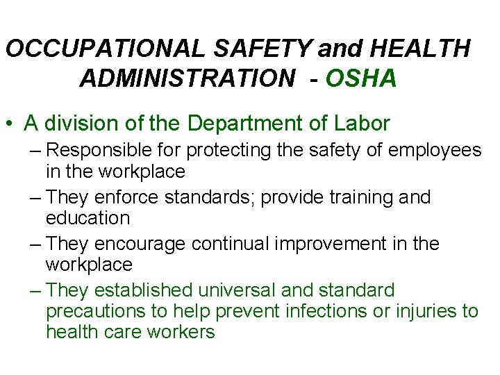 OCCUPATIONAL SAFETY and HEALTH ADMINISTRATION - OSHA • A division of the Department of