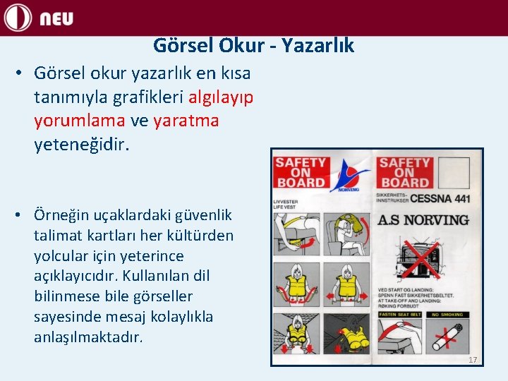 Görsel Okur - Yazarlık • Görsel okur yazarlık en kısa tanımıyla grafikleri algılayıp yorumlama