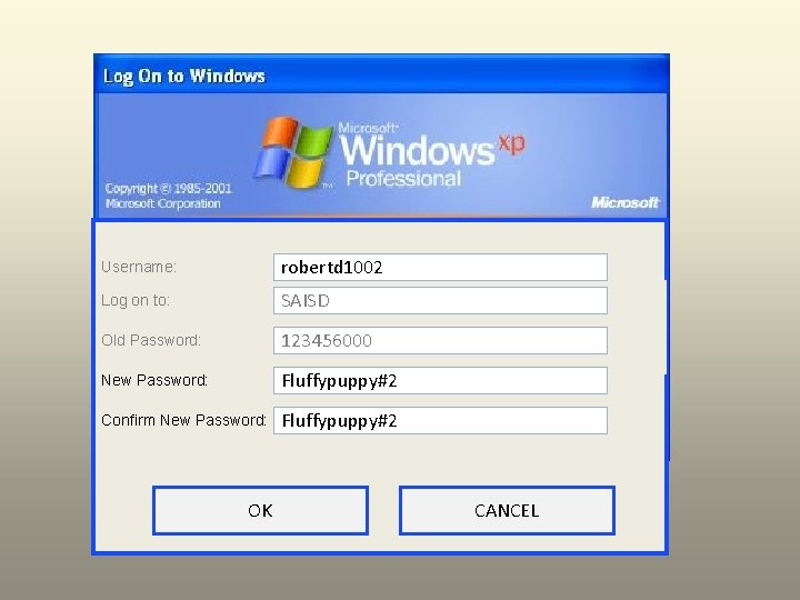 Username: Log on to: Old Password: ……… robertd 1002 SAISD 123456000 New Password: Fluffypuppy#2