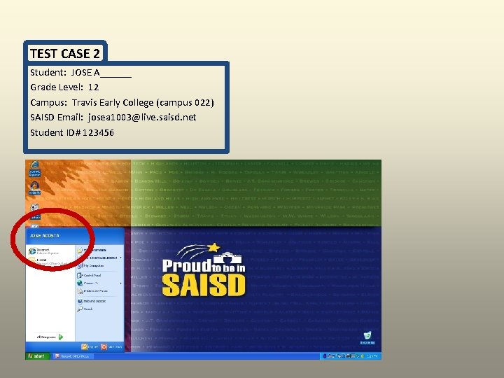 TEST CASE 2 Student: JOSE A______ Grade Level: 12 Campus: Travis Early College (campus