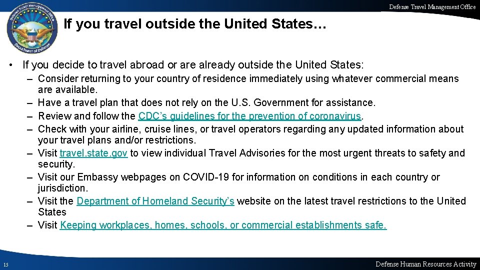 Defense Travel Management Office If you travel outside the United States… • If you