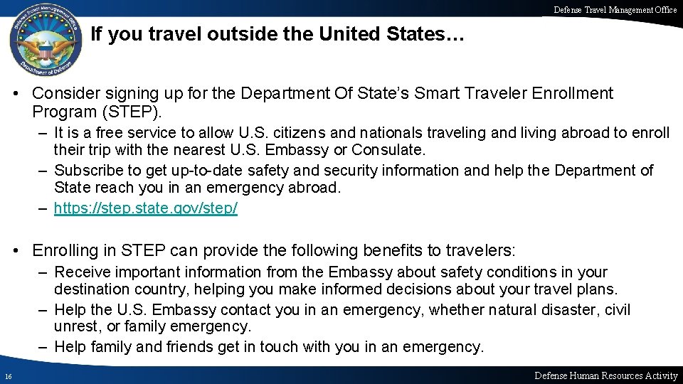 Defense Travel Management Office If you travel outside the United States… • Consider signing
