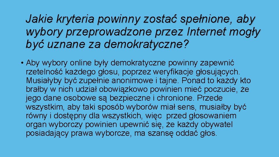 Jakie kryteria powinny zostać spełnione, aby wybory przeprowadzone przez Internet mogły być uznane za