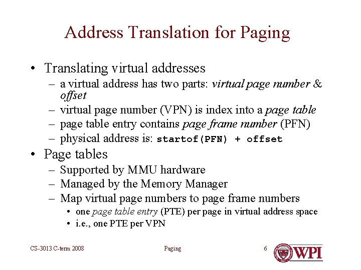 Address Translation for Paging • Translating virtual addresses – a virtual address has two