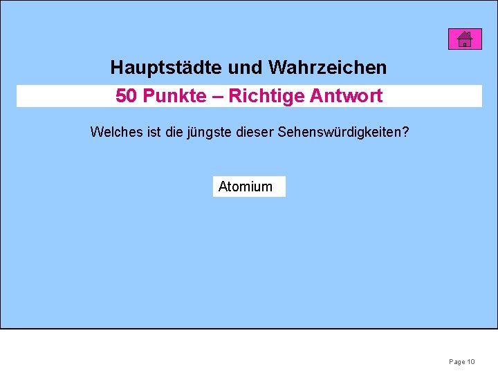 Hauptstädte und Wahrzeichen 50 Punkte – Richtige Antwort Welches ist die jüngste dieser Sehenswürdigkeiten?